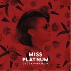 Miss Platnum - Glück und Benzin