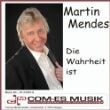 Martin Mendes - Die Wahrheit Ist