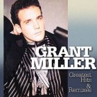 Grant Miller - Greatest Hits & Remixes