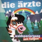 Die Ärzte - Waldspaziergang Mit Folgen-Sohn Der Leere