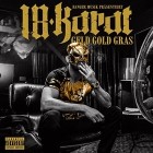 18 Karat - Geld, Gold, Gras (Deluxe Edition)