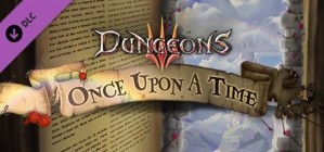 Dungeons 3 Once Upon a Time