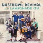 The Dustbowl Revival - With A Lampshade On