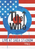 The Who - Live At Shea Stadium 1982 (2015)