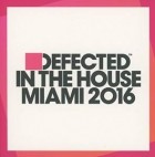 Defected In The House Miami 2016