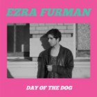 Ezra Furman - Day Of The Dog