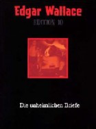 Edgar Wallace - Die unheimlichen Briefe