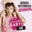 Michael Mittermeier - Achtung Baby! Live