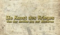 Die Kunst des Krieges — Von der Antike bis zur Moderne