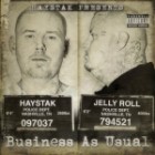 Haystak And Jelly Roll - Business As Usual