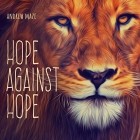 Andrew Maze - Hope Against Hope (Deluxe Edition)