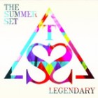 The Summer Set - Legendary