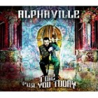 Alphaville - I Die for You Today