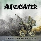 Aussensaiter - Als Wir Noch Kinder Waren