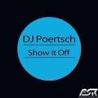 DJ Poertsch - Show It Off