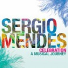 Sergio Mendes - Celebration A Musical Journey