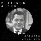 Gerhard Wendland - Platinum Album