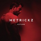 Metrickz - Future