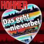 Höhner - Das Geht Nie Vorbei