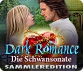 Dark Romance - Die Schwansonate Sammleredition