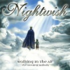 Nightwish - Walking In The Air-The Greatest Ballads