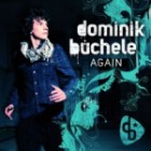 Dominik Buechele - Again