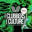 Clubbers Culture Funky Disco Explorer Vol.2