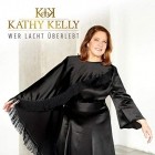 Kathy Kelly - Wer Lacht Überlebt