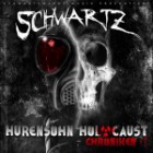 Schwartz - Hurensohn Holocaust Chroniken Nr.2