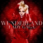 Lady Gaga – Wunderland