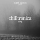 Chilltronica No.4 (Compiled By Blank And Jones)