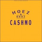 Cashmo - Hoez & Broz (Deluxe Edition)