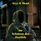 Acyr & Skan - Im Schatten Des Zweifels