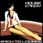 House Candy - Back To Lounge