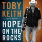 Toby Keith - Hope On The Rocks