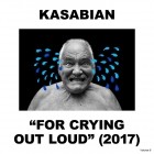 Kasabian - For Crying Out Loud (Deluxe Edition)