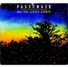 Passenger - All The Little Lights