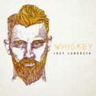 Joey Landreth - Whiskey