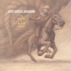 Five Horse Johnson - The Taking Of Blackheart