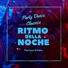 Ritmo Della Noche Party Dance Classics