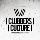 VA  -  Clubbers Culture Hardcore Noisy Nation