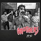 Frank Zappa and The Mothers - The Mothers 1970