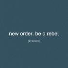 New Order - Be a Rebel Remixed