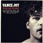 Vance Joy - Dream Your Life Away