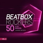 Beatbox Rockers Vol.2 (50 Club Bangers)