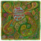 The Clean - Mister Pop