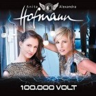 Anita und Alexandra Hofmann - 100.000 Volt