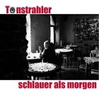 Tonstrahler - Schlauer Als Morgen