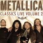 Metallica - Classics Live Volume 2 Live