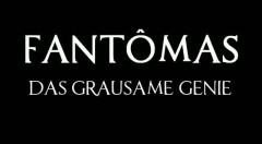 Fantomas: Das grausame Genie